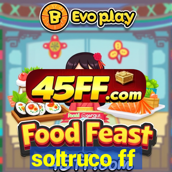 soltruco ff